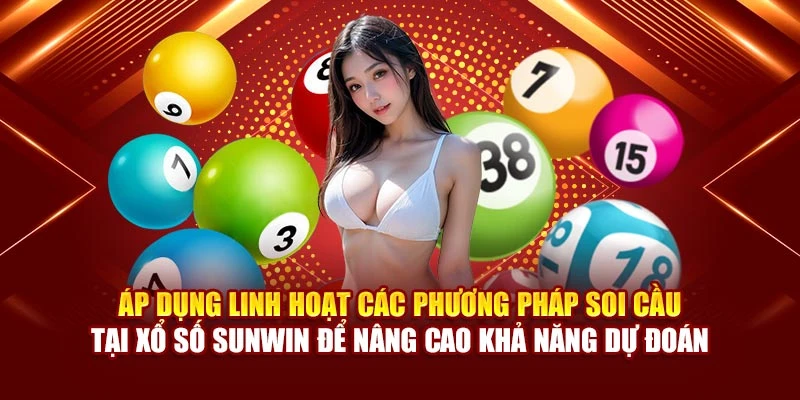 Áp dụng linh hoạt các phương pháp soi cầu tại xổ số Sunwin để nâng cao khả năng dự đoán
