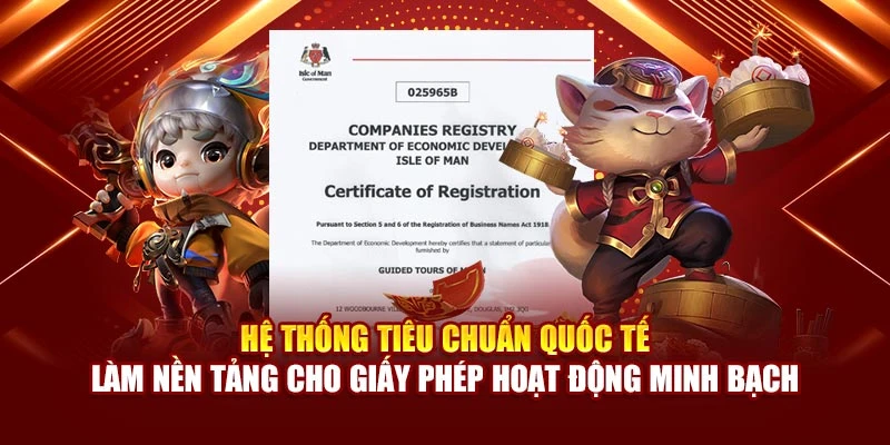 Hệ thống tiêu chuẩn quốc tế làm nền tảng cho giấy phép hoạt động minh bạch