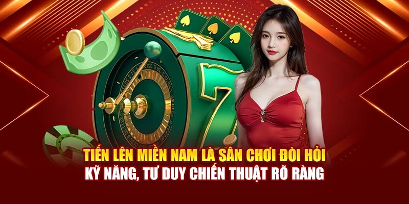 Tiến lên miền Nam là sân chơi đòi hỏi kỹ năng, tư duy chiến thuật rõ ràng
